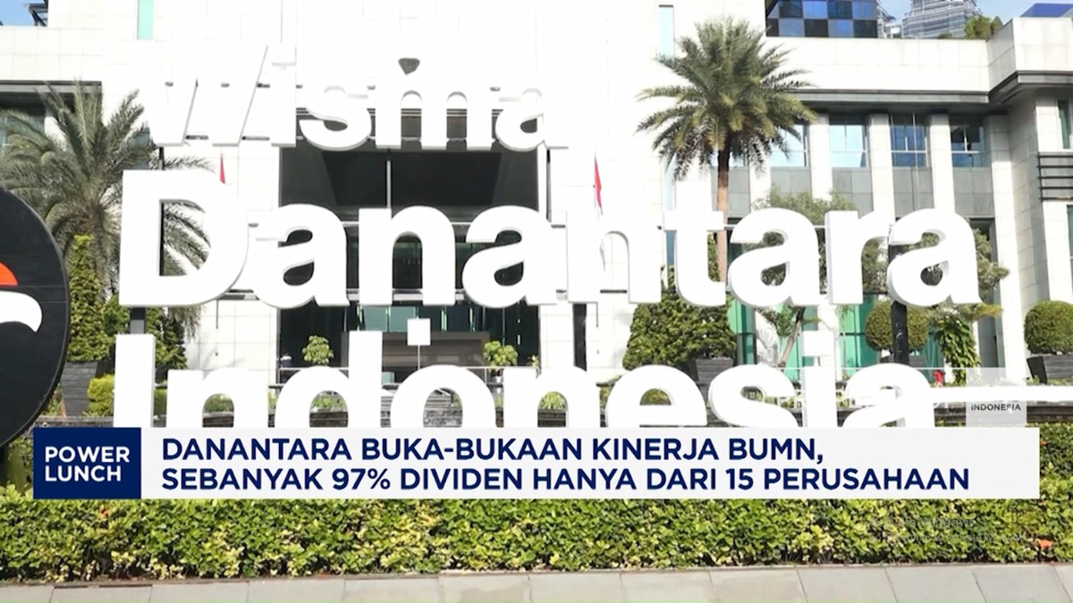 Danantara Soal Kinerja BUMN: 97% Dividen Hanya Dari 15 Perusahaan
